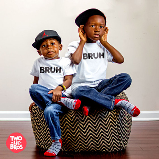 “Bruh” T-shirt from Two Lil’ Bros